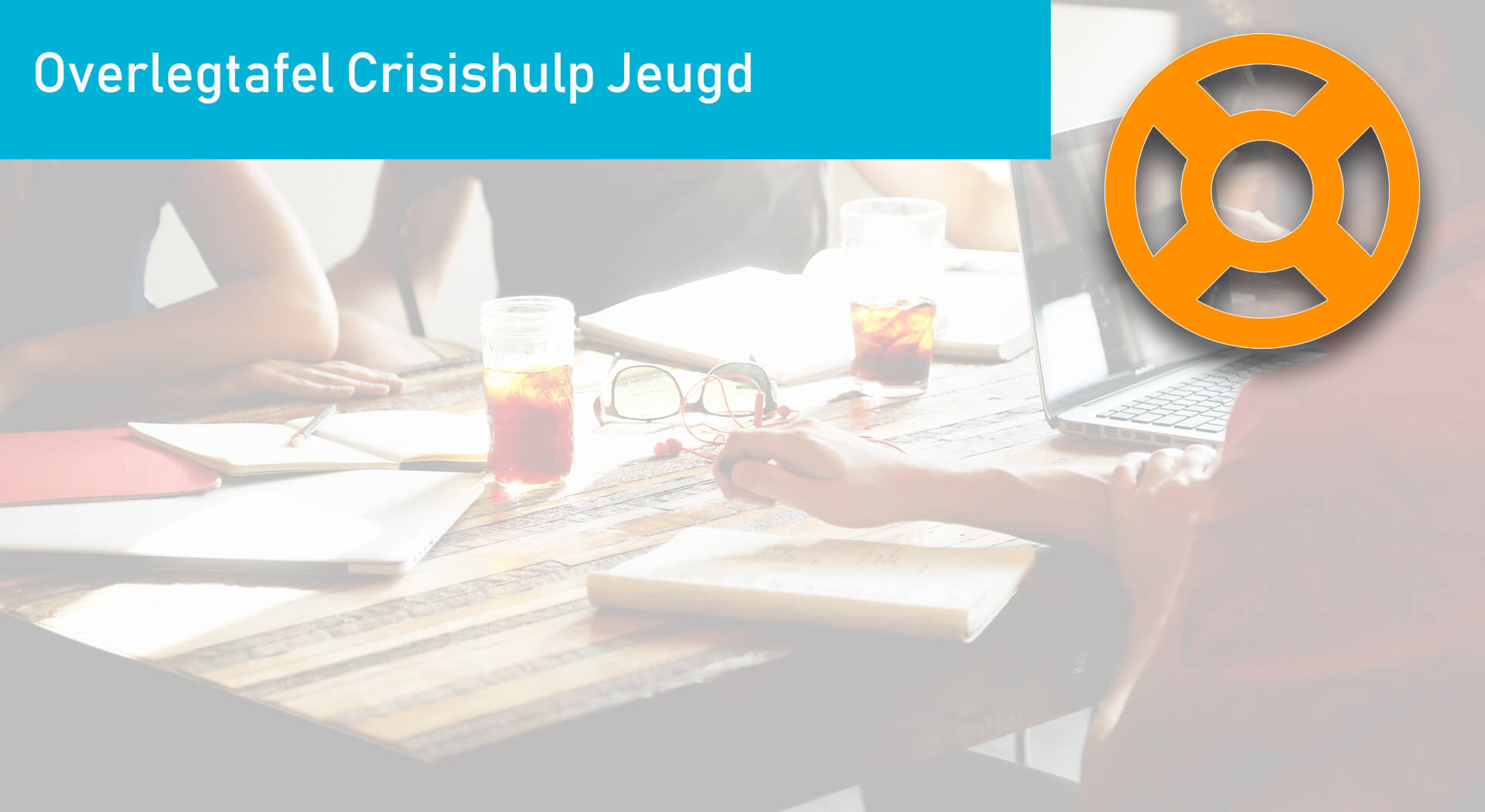 Overlegtafel crisishulp jeugd