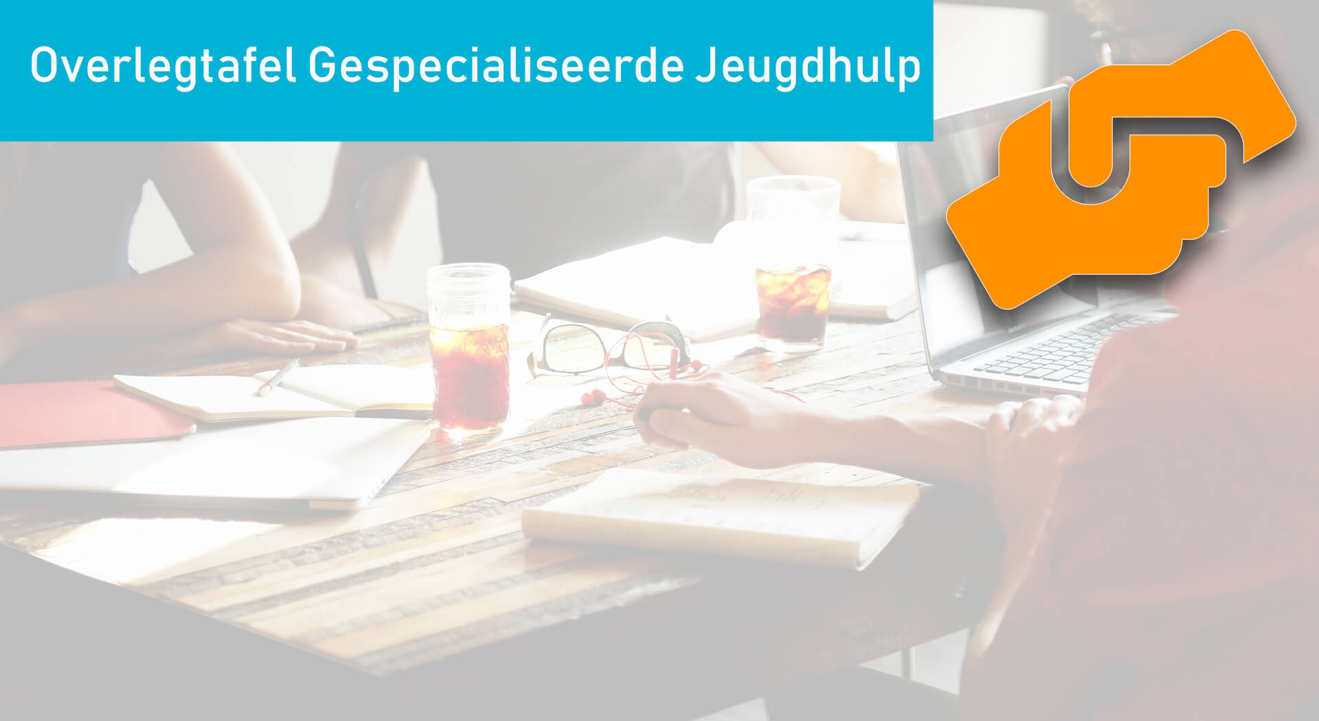 Overlegtafel gespecialiseerde jeugdhulp